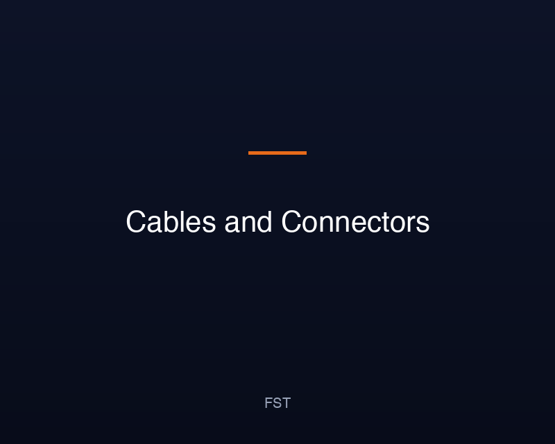 Cables and Connectors