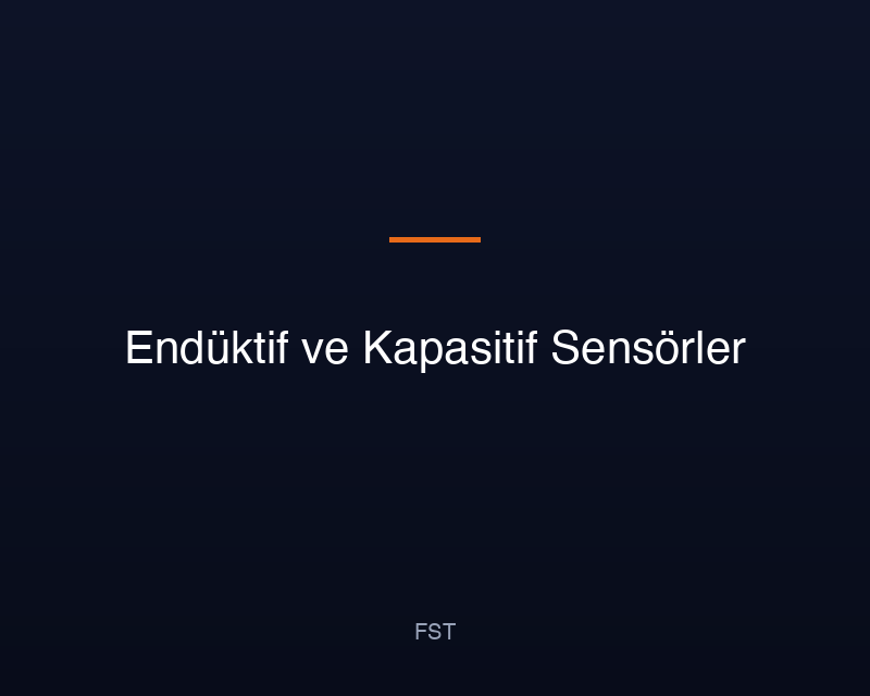 Endüktif ve Kapasitif Sensörler