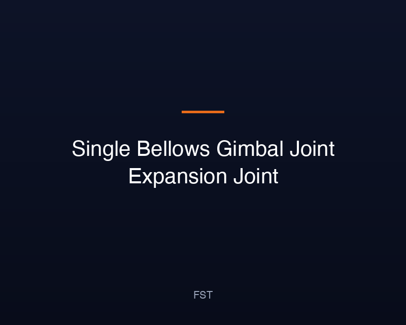Single Bellows Gimbal Joint Expansion Joint