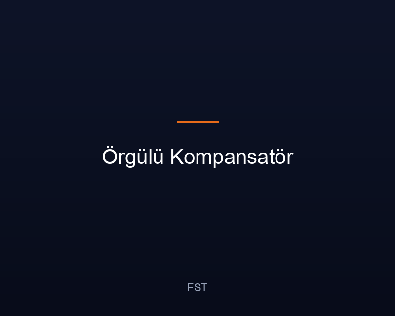Örgülü Kompansatör
